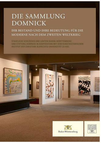 Titel der Publikation "Die Sammlung Domnick – Ihr Bestand und ihre Bedeutung für die Moderne nach dem zweiten Weltkrieg"